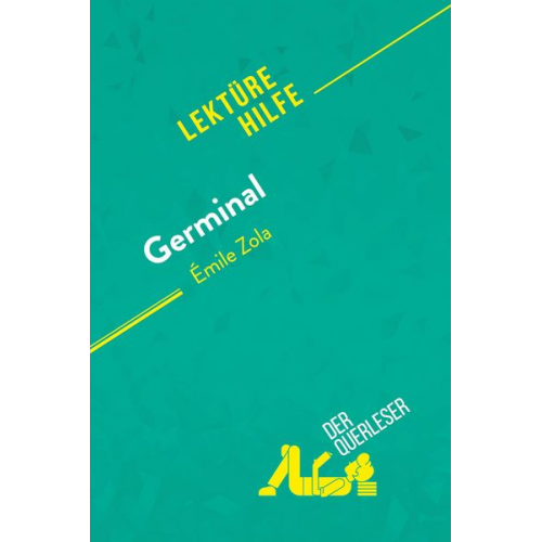 Hadrien Seret Lucile Lhoste - Germinal von Émile Zola (Lektürehilfe)