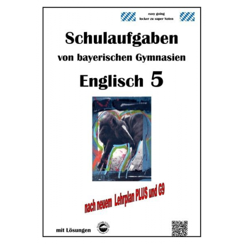 Monika Arndt - Englisch 5 (Green Line 1) Schulaufgaben von bayerischen Gymnasien mit Lösungen nach LehrpalnPlus/G9