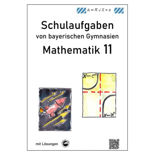 Claus Arndt - Arndt, C: Mathematik 11, Schulaufgaben/Klassenarbeiten Gym