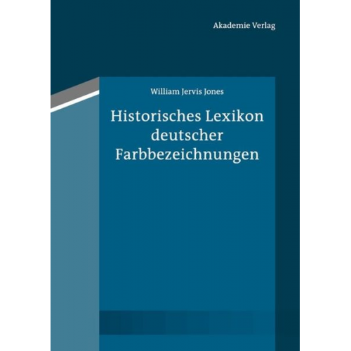 William Jervis Jones - Historisches Lexikon deutscher Farbbezeichnungen