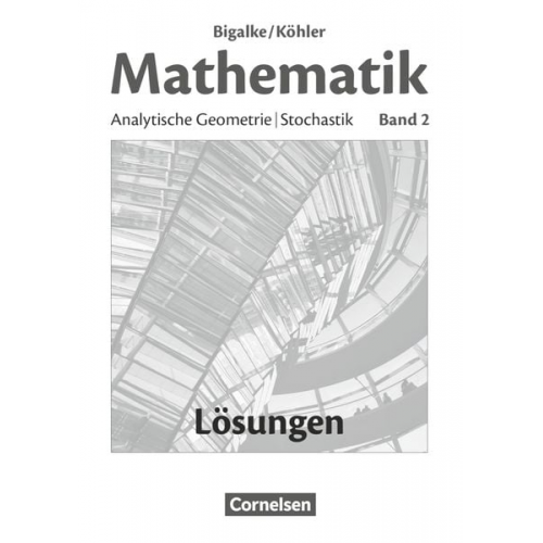 Norbert Köhler Anton Bigalke Gabriele Ledworuski Horst Kuschnerow - Mathematik - Allgemeine Ausgabe - Band 2