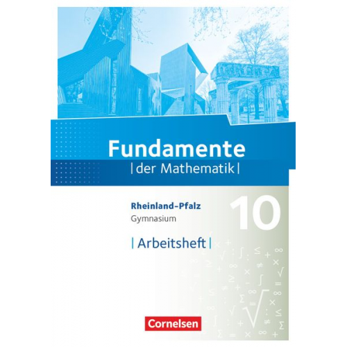 Fundamente der Mathematik 10. Schuljahr - Rheinland-Pfalz - Arbeitsheft mit Lösungen