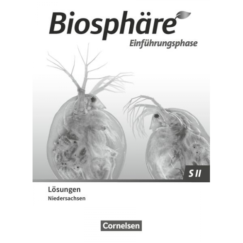 Anke Meisert Joachim Becker Martin-Wilhelm Post Delia Nixdorf - Biosphäre Sekundarstufe II - 2.0. Einführungsphase - Niedersachsen - Lösungen zum Schulbuch