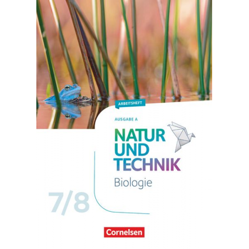 Norbert Schröder Anne Weiler Ulrike Austenfeld Kristin Menke Sandra Krechel - Natur und Technik 7./8. Schuljahr: Biologie - Ausgabe A - Arbeitsheft