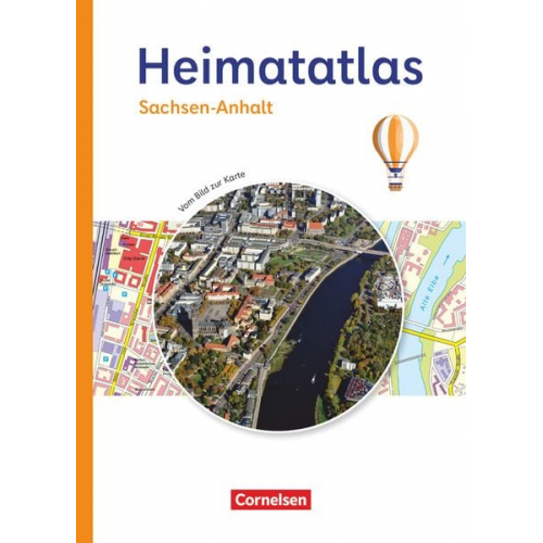 Heimatatlas für die Grundschule - Vom Bild zur Karte - Sachsen-Anhalt