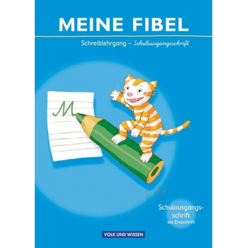 Liane Lemke Andrea Knöfler Katrin Walter Mariona Hoffmann Sibylle Jaszovics - Meine Fibel 2009: Schreiblehrgang in Schulausgangsschrift