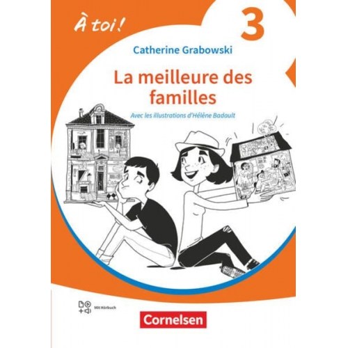 Catherine Mann-Grabowski - À toi ! Band 3 - La meilleure des familles - Lektüre mit Hörbuch und Arbeitsblättern online