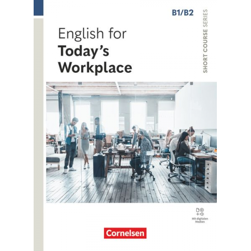 Angela Lloyd - Short Course Series B1/B2. English for Today's Workplace - Coursebook with Online Audio Files incl. E-Book