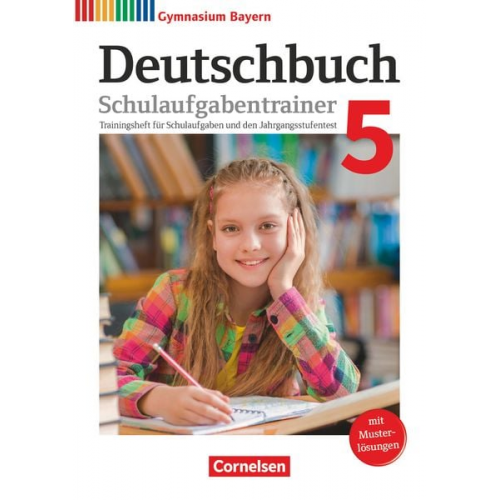 Christian Rühle Michael Lessing Kerstin Mümmler - Deutschbuch Gymnasium - Bayern - 2017 - 5. Klasse - Schulaufgabentrainer mit Lösungen