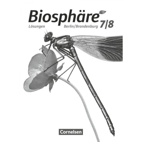 Adria Wehser Beate Haase Jens Bussen André Stein Grytha Wiechmann - Biosphäre Sekundarstufe I 7./8. Schuljahr - Gymnasium Berlin/Brandenburg - Lösungen zum Schülerbuch