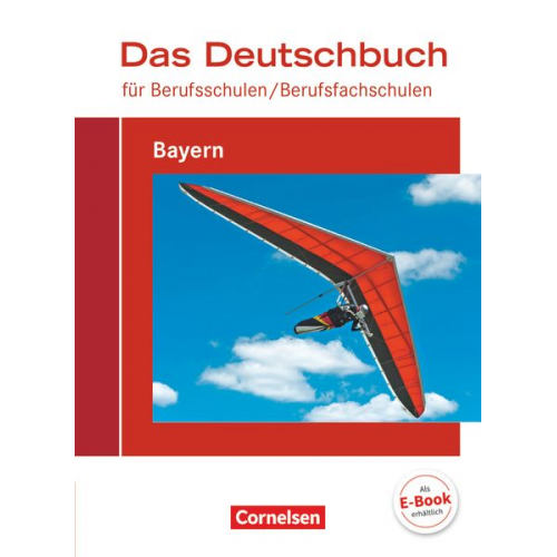 Stefanie Winklhofer Carlo Dirschedl Franziska Grünberg Lena Merl Johann Preissl - Das Deutschbuch für Berufsschulen / Berufsfachschulen - Bayern. Schülerbuch