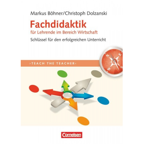 Markus Böhner Christoph Dolzanski - Dolzanski, C: Teach the teacher/Fachdidaktik Wirtschaft