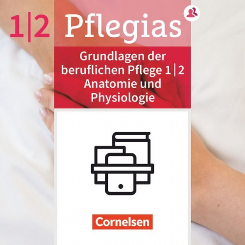 Stephan Heske Thomas Altmeppen Axel Wilhelm Doll Silke Rothert Helge Gustke - Pflegias - Generalistische Pflegeausbildung: Zu allen Bänden - Grundlagen d. beruflichen Pflege, Pflegerisches Handeln, Anatomie u. Physiologie