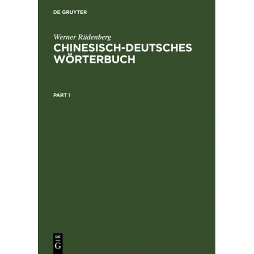 Werner Rüdenberg - Chinesisch-Deutsches Wörterbuch