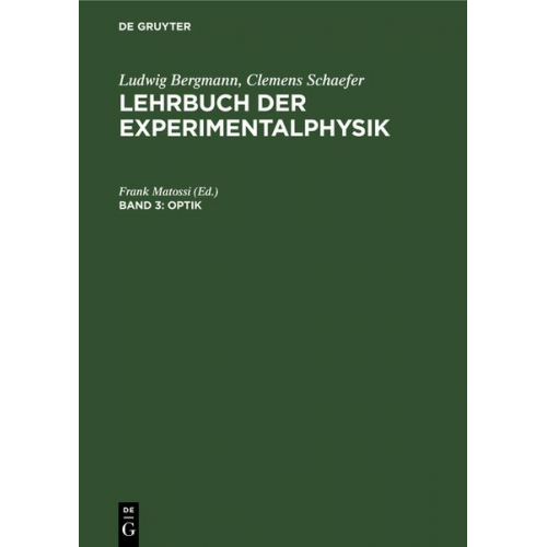 Ludwig Bergmann; Clemens Schaefer: Lehrbuch der Experimentalphysik / Optik