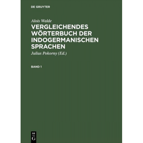 Alois Walde - Vergleichendes Wörterbuch der indogermanischen Sprachen