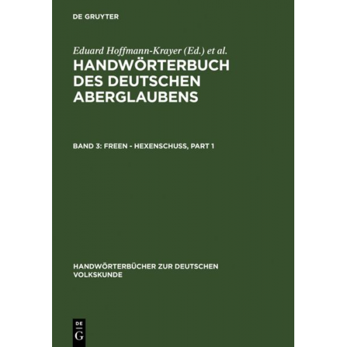 Eduard Hoffmann-Krayer - Handwörterbuch des deutschen Aberglaubens / Freen - Hexenschuß