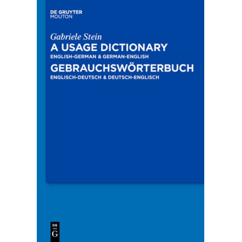 Gabriele Stein - A Usage Dictionary English-German / German-English - Gebrauchswörterbuch Englisch-Deutsch / Deutsch-Englisch