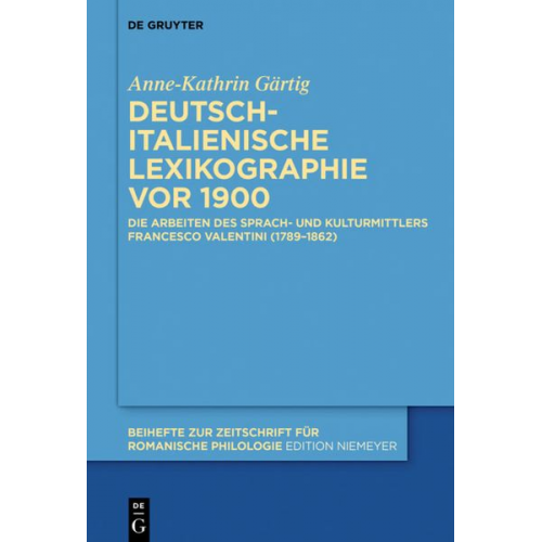 Anne-Kathrin Gärtig - Deutsch-italienische Lexikographie vor 1900