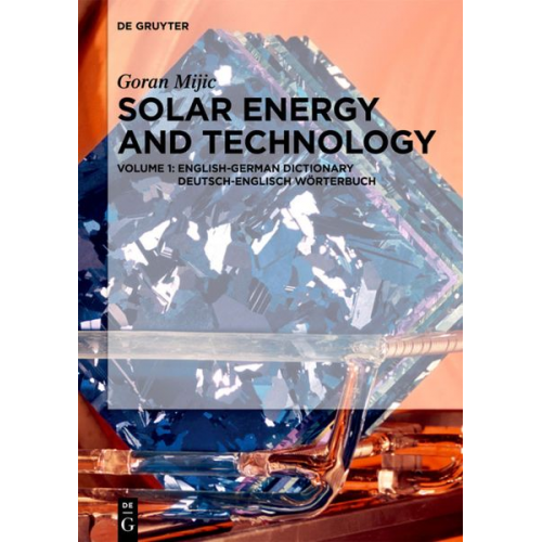 Goran Mijic - Goran Mijic: Solar Energy and Technology / English-German Dictionary / Deutsch-Englisch Wörterbuch