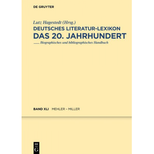 Deutsches Literatur-Lexikon. Das 20. Jahrhundert / Mehler – Miller