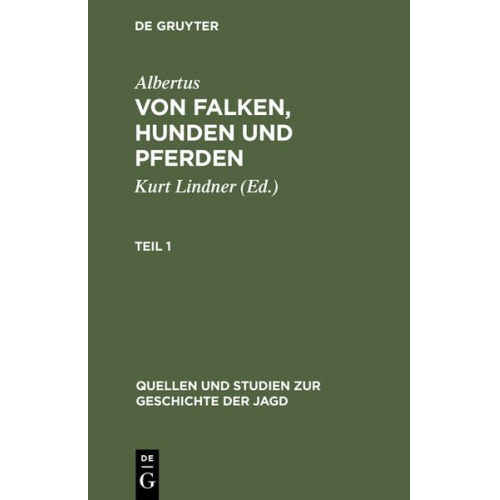 Kurt Lindner - Albertus: Von Falken, Hunden und Pferden / Albertus: Von Falken, Hunden und Pferden. Teil 1