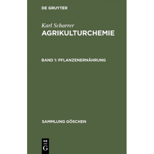 Karl Scharrer - Karl Scharrer: Agrikulturchemie / Pflanzenernährung