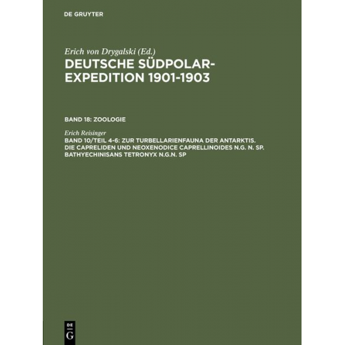 Erich Reisinger - Zur Turbellarienfauna der Antarktis. Die Capreliden und Neoxenodice Caprellinoides N.G. N. SP. Bathyechinisans tetronyx N.G.N. SP