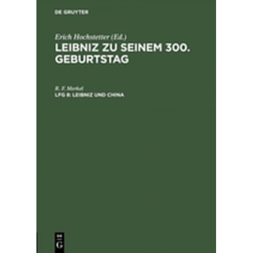 R. F. Merkel - Leibniz zu seinem 300. Geburtstag / Leibniz und China