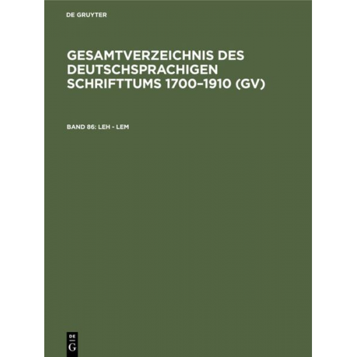 Gesamtverzeichnis des deutschsprachigen Schrifttums 1700–1910 (GV) / Leh - Lem