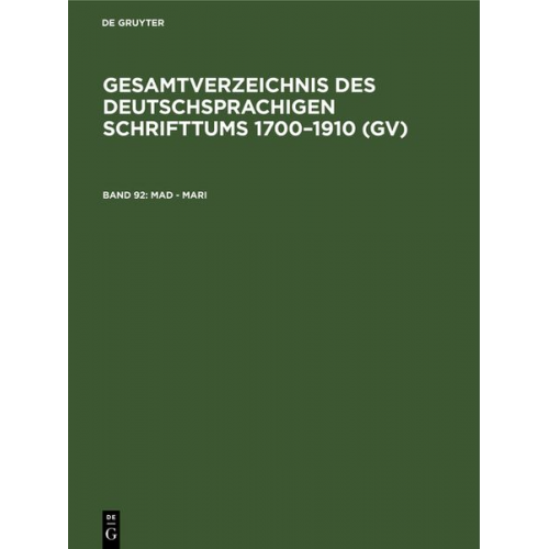 Gesamtverzeichnis des deutschsprachigen Schrifttums 1700–1910 (GV) / Mad - Mari