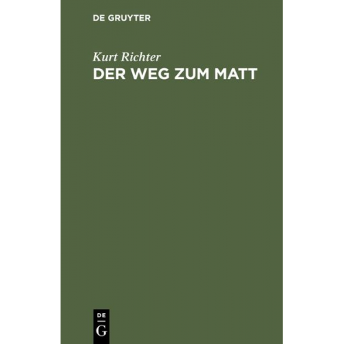 Kurt Richter - Der Weg zum Matt