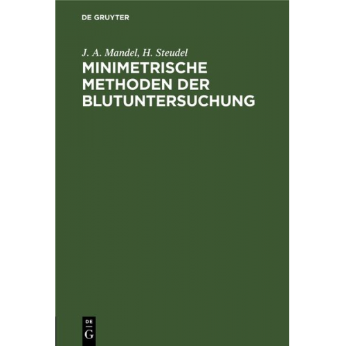 J. A. Mandel H. Steudel - Minimetrische Methoden der Blutuntersuchung