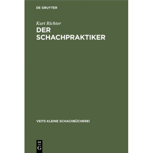 Kurt Richter - Der Schachpraktiker