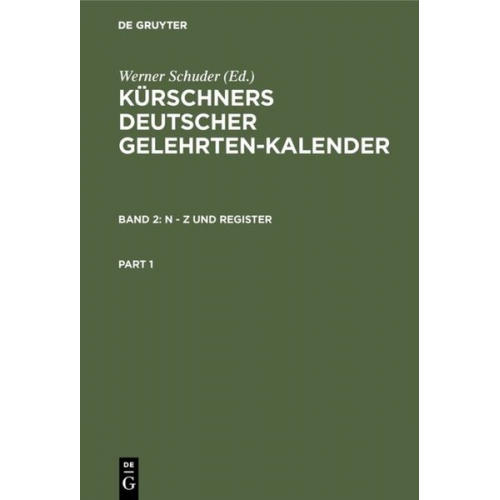 Kürschners Deutscher Gelehrten-Kalender. Kürschners deutscher Gelehrten-Kalender 1966 / N - Z und Register