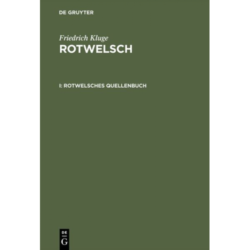 Friedrich Kluge - Friedrich Kluge: Rotwelsch / Rotwelsches Quellenbuch