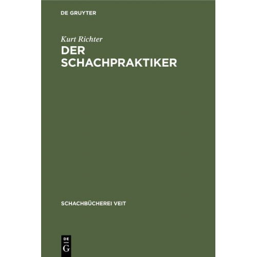 Kurt Richter - Der Schachpraktiker