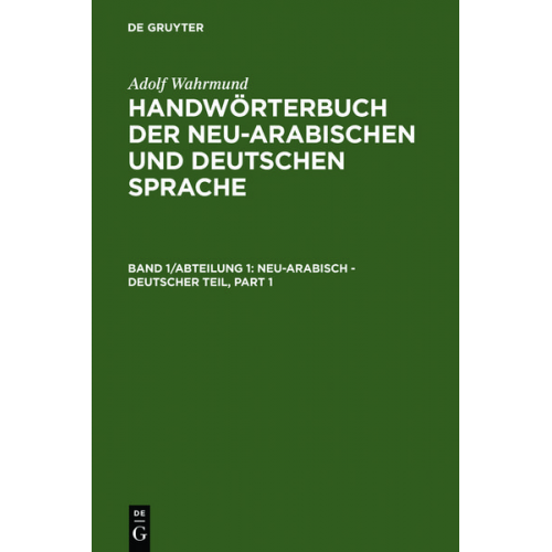 Adolf Wahrmund - Adolf Wahrmund: Handwörterbuch der neu-arabischen und deutschen Sprache / Neu-arabisch - deutscher Teil