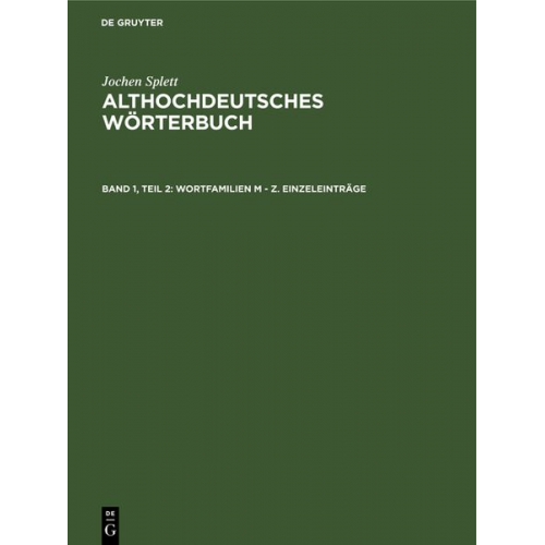 Jochen Splett - Jochen Splett: Althochdeutsches Wörterbuch / Wortfamilien M - Z. Einzeleinträge