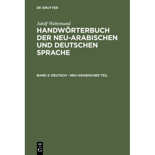 Adolf Wahrmund - Adolf Wahrmund: Handwörterbuch der neu-arabischen und deutschen Sprache / Deutsch - neu-arabischer Teil