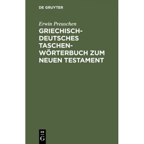 Erwin Preuschen - Griechisch-deutsches Taschenwörterbuch zum Neuen Testament