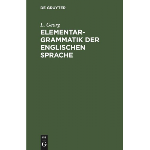 L. Georg - Elementargrammatik der englischen Sprache