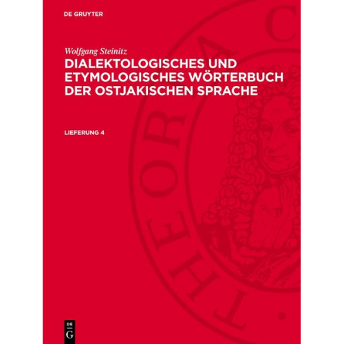 Wolfgang Steinitz - Dialektologisches und etymologisches Wörterbuch der ostjakischen Sprache. Lieferung 4