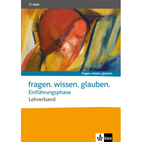 Fragen. wissen. glauben. Band für die Einführungsphase. Katholische Religion