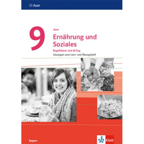 Auer Ernährung und Soziales 9. Ausgabe Bayern. Lösungen zum Lern- und Übungsheft Klasse 9