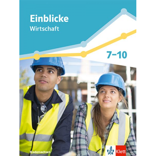 Einblicke Wirtschaft Gesamtband. Schulbuch Klasse 7-10. Differenzierende Ausgabe Niedersachsen