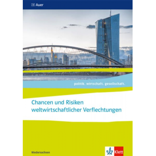 Politik. wirtschaft. gesellschaft. Chancen und Risiken weltwirtschaftlicher Verflechtungen. ab Abiturjahrgang 2024