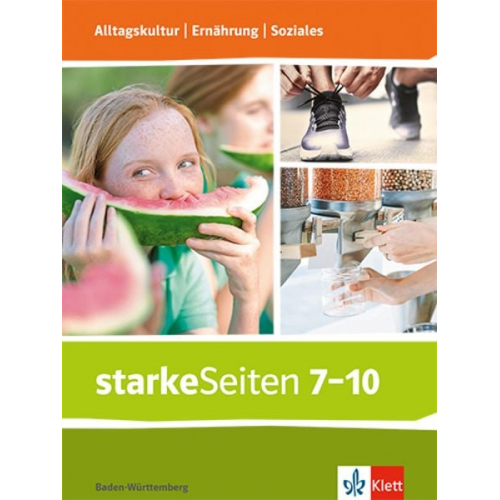 StarkeSeiten Alltagskultur | Ernährung | Soziales. Schulbuch Klasse 7-10. Ausgabe Baden-Württemberg