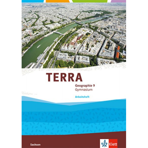 TERRA Geographie 9. Arbeitsheft Klasse 9. Ausgabe Sachsen Gymnasium