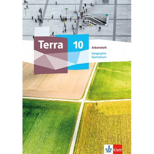 Terra Geographie 10. Arbeitsheft Klasse 10. Ausgabe Sachsen Gymnasium